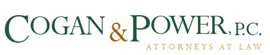Cogan and Power, P.C. Attorneys at Law