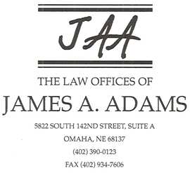 The Law Offices of James A. Adams, P.C., L.L.O.